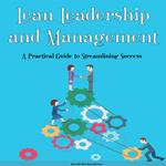 Lean Leadership and Management