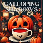 Galloping Shadows