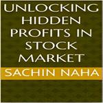 Unlocking Hidden Profits in Stock Market