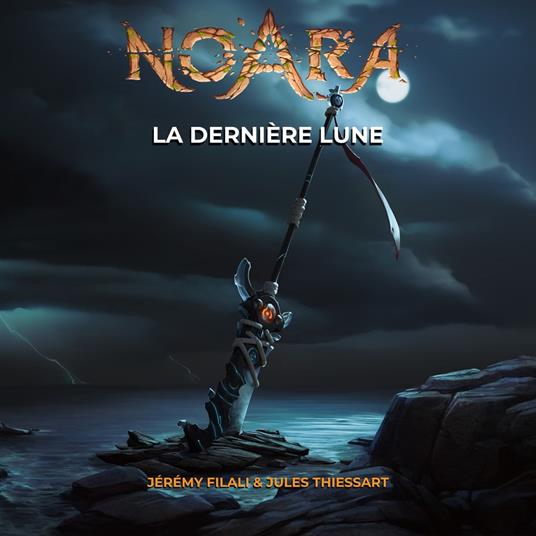 Noara : La Dernière Lune