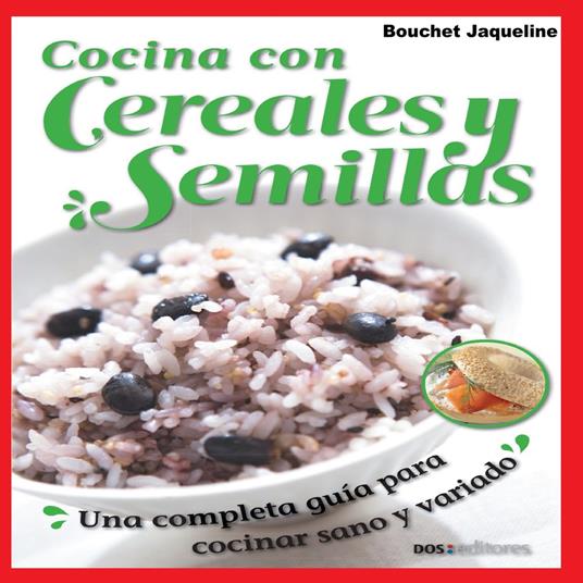 Cocina con cereales y semillas