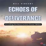 Echoes of Deliverance