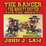 Ranger The Bounty Hunter and the Bounty, The