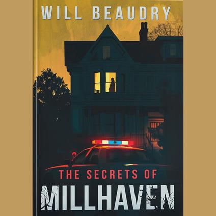 Secrets of Millhaven, The