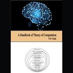 Handbook of Theory of Computation, A