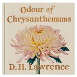 Odour of Chrysanthemums