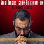 Neuro Linguistisches Programmieren - Überzeugungs Techniken