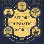 Before the Foundation of the World