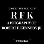 Rise of RFK, The