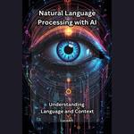 Natural Language Processing mit KI: Sprache und Kontext verstehen