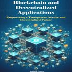 Blockchain and Decentralized Applications