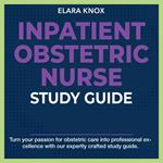 Inpatient Obstetric Nurse Study Guide