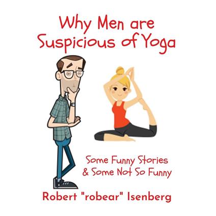 Why Men Are Suspicious of Yoga