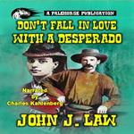 Don't Fall In Love With A Desperado