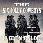 Six Jolly Cowboys, The