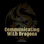 Communicating With Dragons