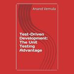 Test-Driven Development: The Unit Testing Advantage