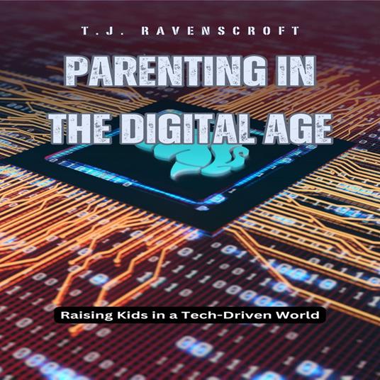 Parenting in the Digital Age