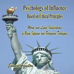 Psychology of Influence Based on Ethical Principles