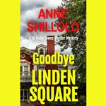 Goodbye Linden Square: Totally Addictive Crime Fiction (A DC Holly Towns Murder Mystery)