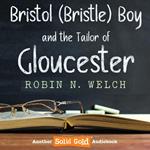 Bristol (Bristle) Boy and the Tailor of Gloucester