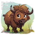 Brave Bison, The