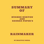 Summary of Hughes Norton and George Peper's Rainmaker