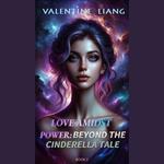 Love Amidst Power: Beyond the Cinderella Tale 2