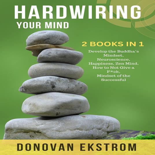 Hardwiring Your Mind