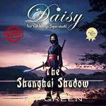 Daisy: Not Your Average Super-sleuth! Book 8, The Shanghai Shadow