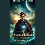 Starfall Legacy: The Celestial Guardians