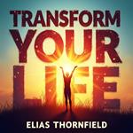 Transform Your Life: The Empowerment Coaching Guide