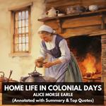 Home Life in Colonial Days (Unabridged)