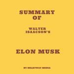 Summary of Walter Isaacson’s Elon Musk