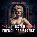 Last Brothel of the French Resistance, The