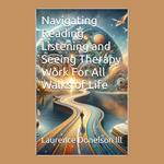 Navigating Reading, Listening And Seeing Therapy Work For All Walks Of Life