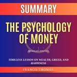 Summary of The Psychology of Money by Morgan Housel