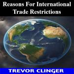 Reasons For International Trade Restrictions