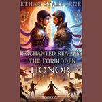 Enchanted Realms: The Forbidden Honor 1