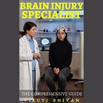 Brain Injury Specialist - The Comprehensive Guide