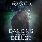 Dancing Through a Deluge