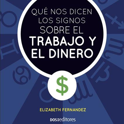 Qué nos dicen los signos sobre el trabajo y el dinero