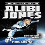 Adventures of Alibi Jones Chronological Omnibus, The