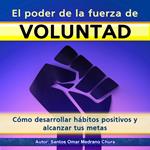 El poder de la fuerza de voluntad