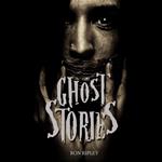 Ghost Stories