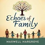 Echoes of Family: A Journey with My Mother and Brother