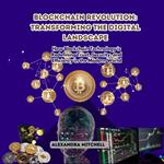 Blockchain Revolution: Transforming the Digital Landscape