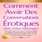 Comment Avoir Des Conversations Érotiques Avec Votre Partenaire