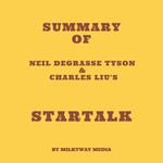Summary of Neil deGrasse Tyson & Charles Liu's StarTalk