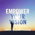 Empower Your Vision: The Secrets Behind Bold Innovations